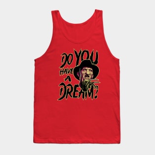do you have a dream? Tank Top